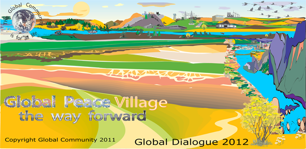 Theme of Global Dialogue 2012 is Global Peace Village: the way forward