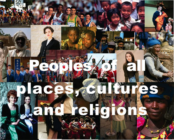 Peoples of all places, cultures and religions