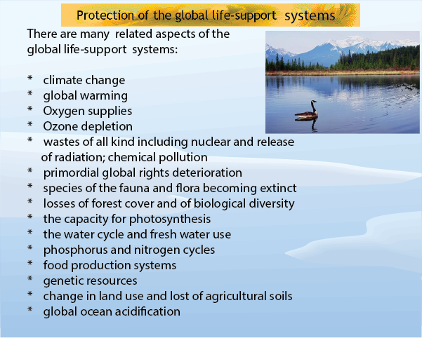 Protection of the global life-support systems.