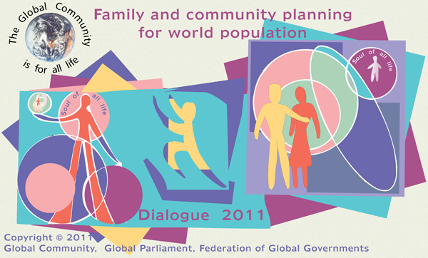 Theme of Global Dialogue 2011 is Family and community planning for world population 
