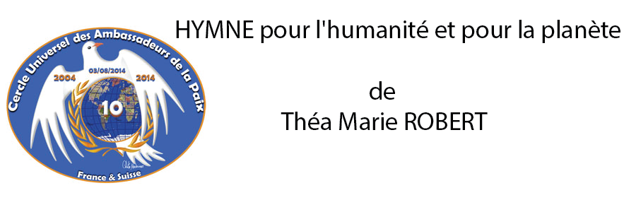 HYMNE pour l'humanité et pour la planète de Théa Marie ROBERT. 