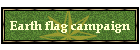 Earth flag campaign